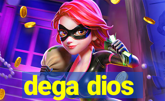 dega dios